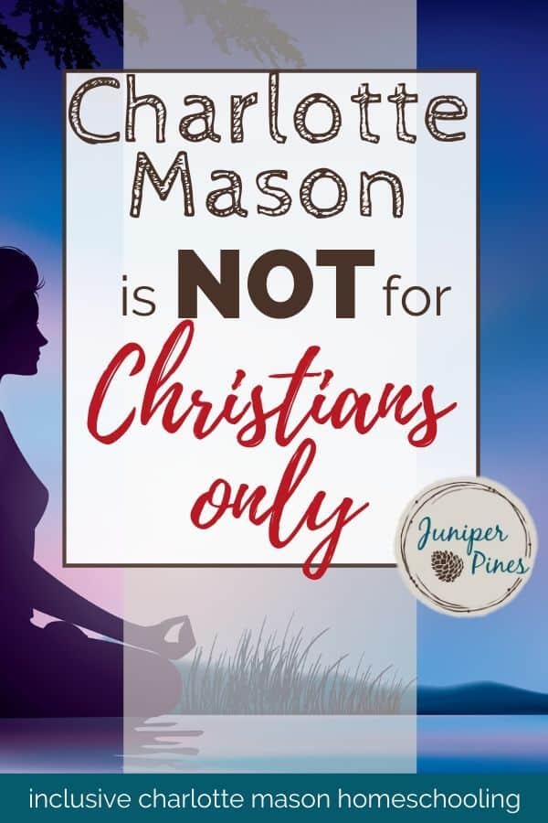 woman in yoga pose next to lake with text Charlotte Mason is not for Christians only
